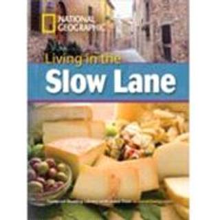 Living in the Slow Lane