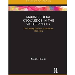 Making Social Knowledge in the Victorian City