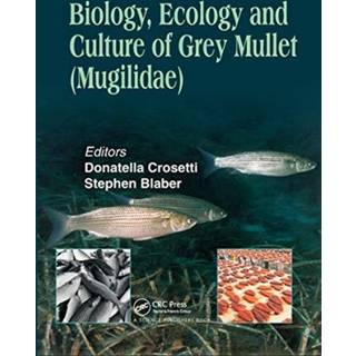 Biology, Ecology and Culture of Grey Mullets (Mugilidae)