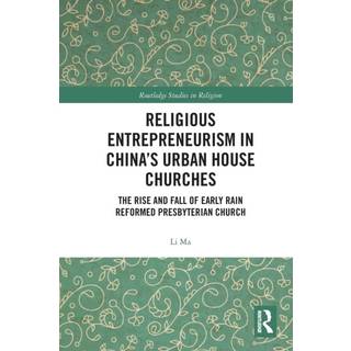 Religious Entrepreneurism in China’s Urban House Churches