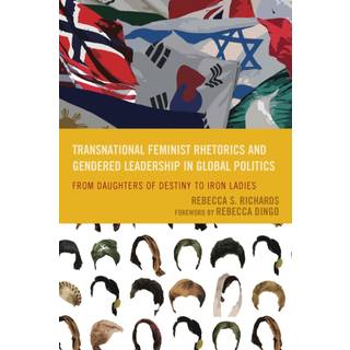Transnational Feminist Rhetorics and Gendered Leadership in Global Politics