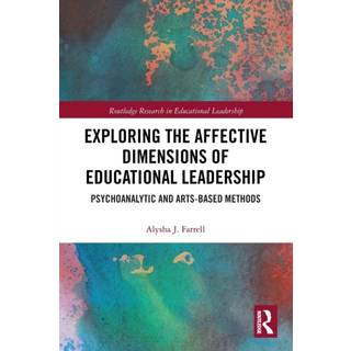 Exploring the Affective Dimensions of Educational Leadership