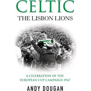 Celtic: The Lisbon Lions