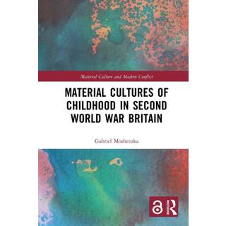 Material Cultures of Childhood in Second World War Britain