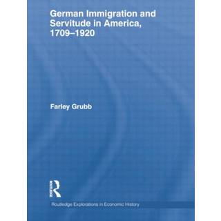 German Immigration and Servitude in America, 1709-1920
