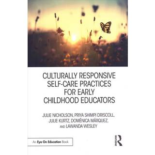Culturally Responsive Self-Care Practices for Early Childhood Educators