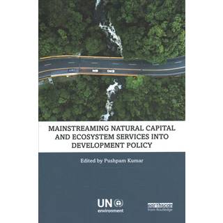 Mainstreaming Natural Capital and Ecosystem Services into Development Policy