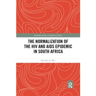 The Normalization of the HIV and AIDS Epidemic in South Africa