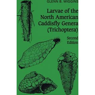 Larvae of the North American Caddisfly Genera (Trichoptera)
