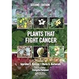 Plants that Fight Cancer, Second Edition