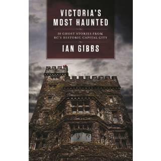 Victoria's Most Haunted