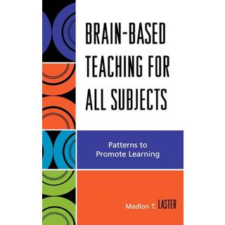 Brain-Based Teaching for All Subjects