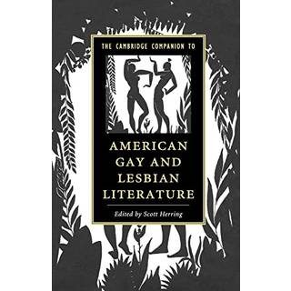 The Cambridge Companion to American Gay and Lesbian Literature