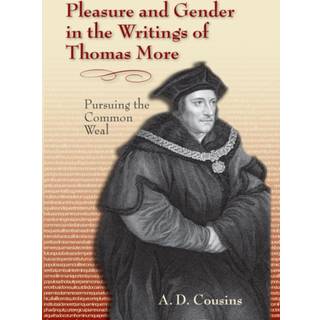 Pleasure and Gender in the Writings of Thomas More