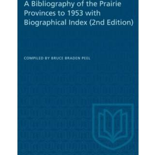 A Bibliography of the Prairie Provinces to 1953 with Biographical Index (2e)