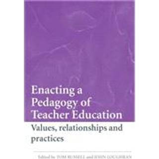 Enacting a Pedagogy of Teacher Education