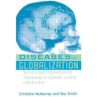 Diseases of Globalization