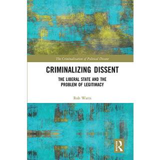 Criminalizing Dissent