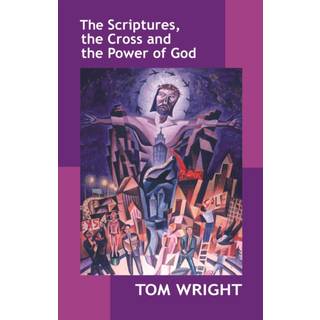 The Scriptures, the Cross and the Power of God