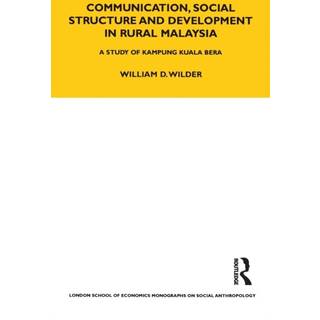 Communication, Social Structure and Development in Rural Malaysia