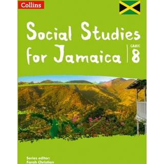 Collins Social Studies for Jamaica Grade 8: Student’s Book