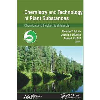 Chemistry and Technology of Plant Substances