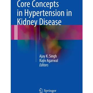 Core Concepts in Hypertension in Kidney Disease