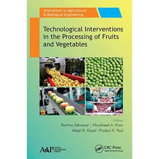 Technological Interventions in the Processing of Fruits and Vegetables