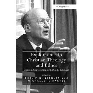 Explorations in Christian Theology and Ethics