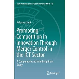 Promoting Competition in Innovation Through Merger Control in the ICT Sector