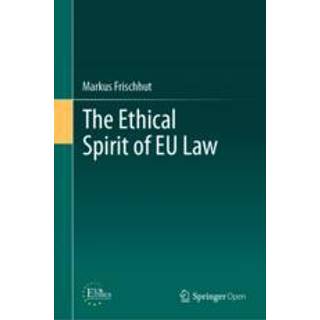 The Ethical Spirit of EU Law