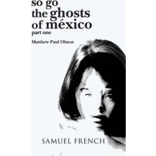 So Go the Ghosts of Mexico