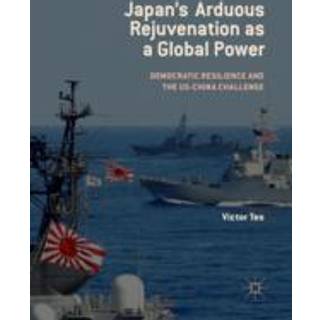 Japan’s Arduous Rejuvenation as a Global Power