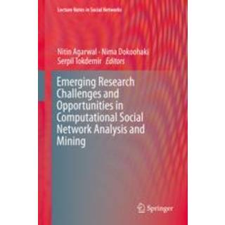 Emerging Research Challenges and Opportunities in Computational Social Network Analysis and Mining