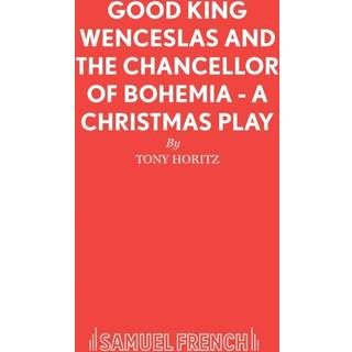 Good King Wenceslas and the Chancellor of Bohemia