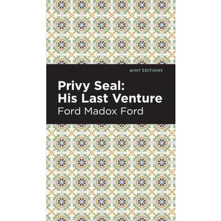 Privy Seal: His Last Venture
