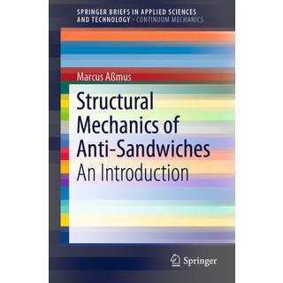 Structural Mechanics of Anti-Sandwiches