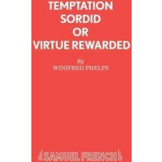 Temptation Sordid or Virtue Rewarded