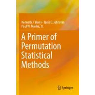 A Primer of Permutation Statistical Methods