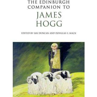 The Edinburgh Companion to James Hogg