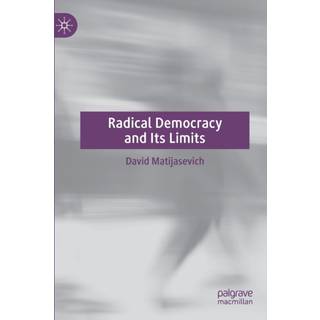 Radical Democracy and Its Limits