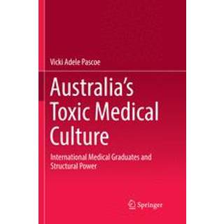 Australia’s Toxic Medical Culture