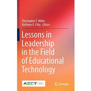 Lessons in Leadership in the Field of Educational Technology
