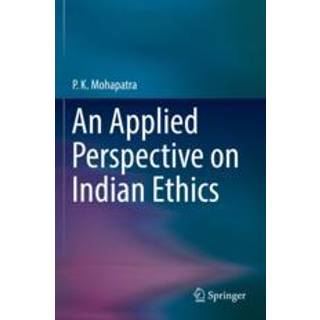 An Applied Perspective on Indian Ethics