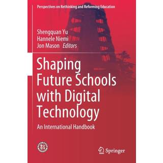Shaping Future Schools with Digital Technology