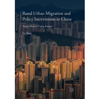 Rural Urban Migration and Policy Intervention in China
