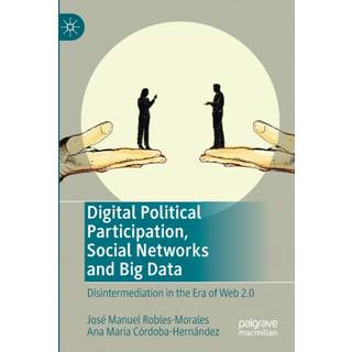 Digital Political Participation, Social Networks and Big Data
