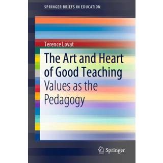 The Art and Heart of Good Teaching