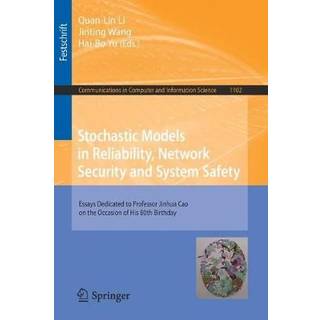 Stochastic Models in Reliability, Network Security and System Safety