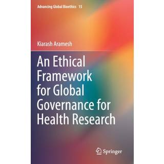 An Ethical Framework for Global Governance for Health Research
